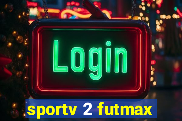 sportv 2 futmax